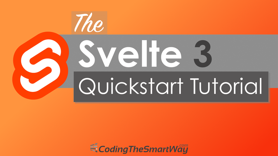 The Svelte 3 Quickstart Tutorial