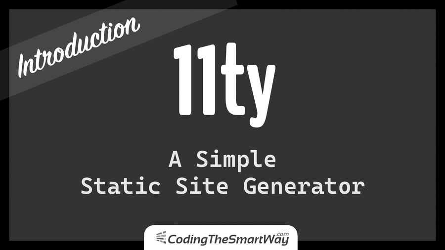 11ty | Eleventy - A Simple Static Site Generator