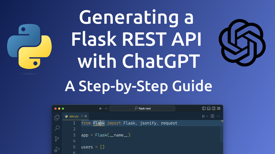 Generating a Flask REST API with ChatGPT: A Step-by-Step Guide