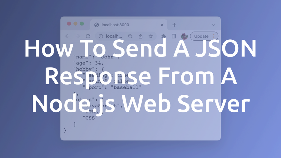 How To Send A JSON Response From A Node.js Web Server