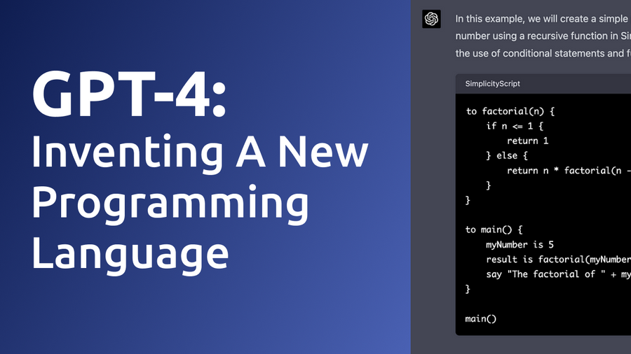 I Ask GPT-4 To Invent a New Programming Language — The Result is AWESOME!