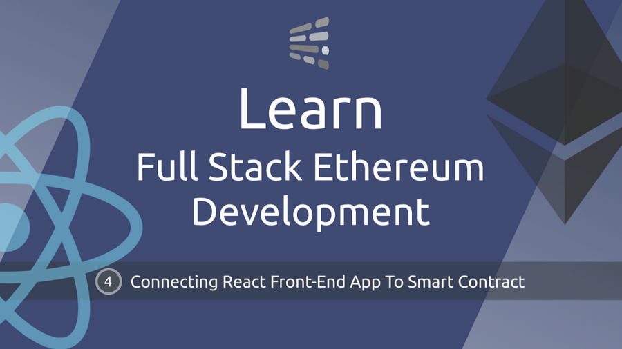 Learn Full Stack Ethereum Development — Part 4