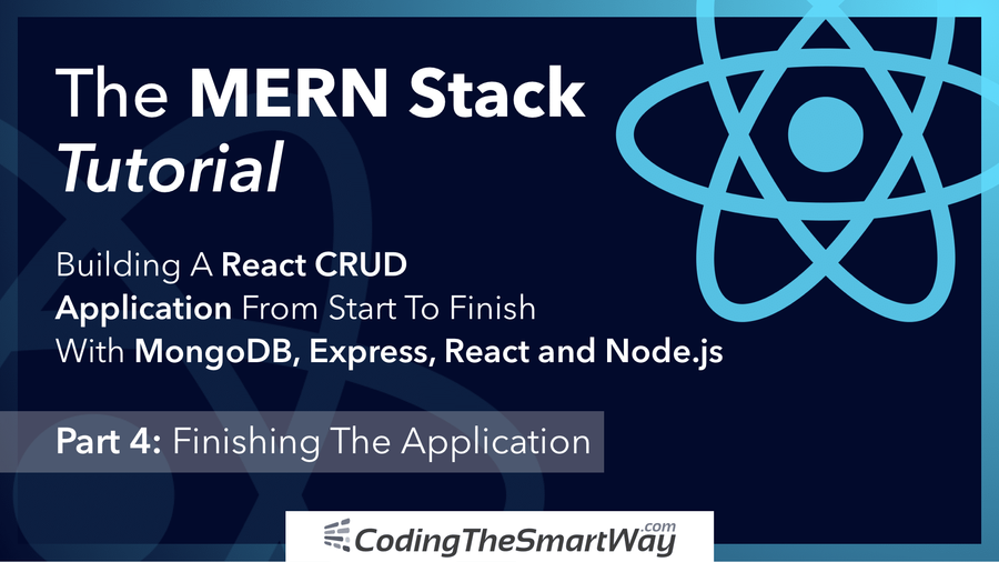 The MERN Stack Tutorial – Building A React CRUD Application From Start To Finish – Part 4