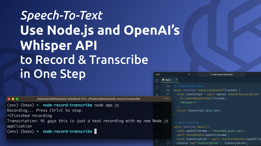 Speech-To-Text: Use Node.js and OpenAI's Whisper API to Record & Transcribe in One Step